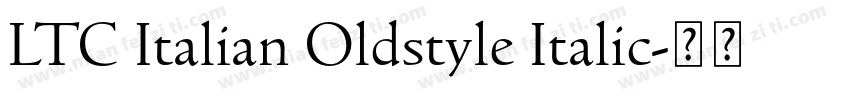 LTC Italian Oldstyle Italic字体转换
